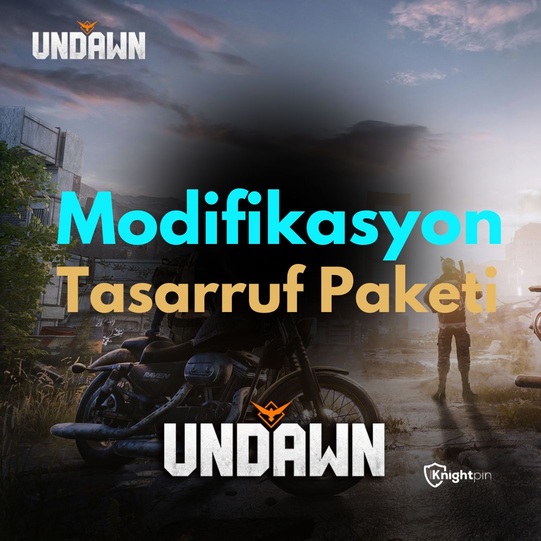 Undawn Modifikasyon Tasarruf Paketi