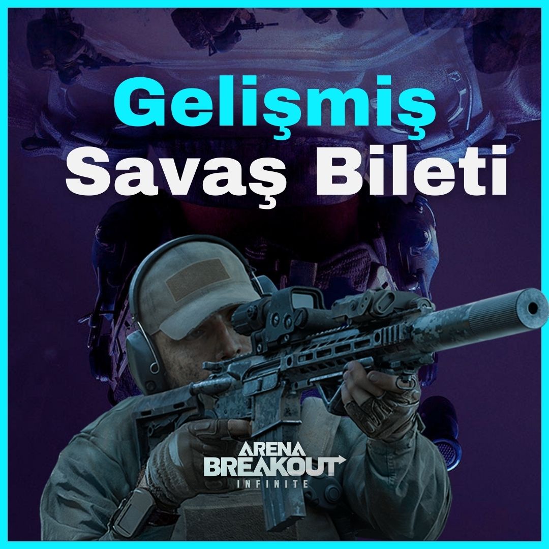 Arena Breakout Mobile Gelişmiş Savaş Bileti